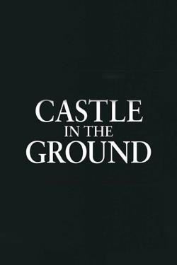 دانلود فیلم Castle in the Ground 2019