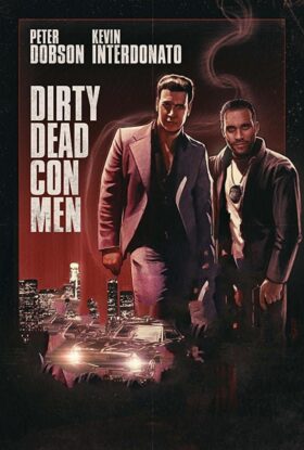 دانلود فیلم Dirty Dead Con Men 2018