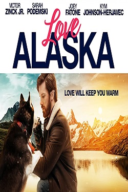 دانلود فیلم Love Alaska 2019