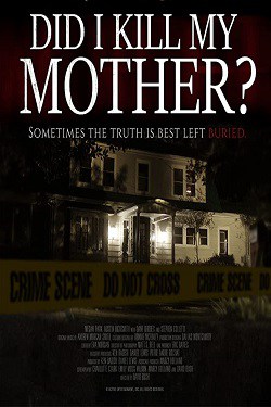 دانلود فیلم Did I Kill My Mother? 2018