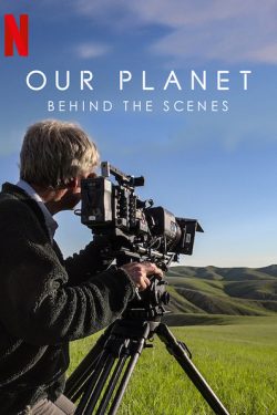 دانلود فیلم Our Planet: Behind the Scenes 2019