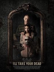 دانلود فیلم I Will Take Your Dead 2018