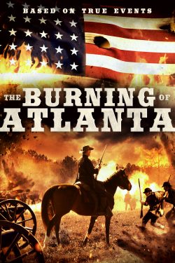 دانلود فیلم اکشن The Burning of Atlanta 2020