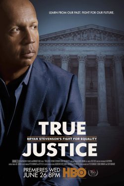 دانلود فیلم مستند True Justice: Bryan Stevenson’s Fight for Equality 2019