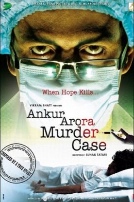 دانلود فیلم درام Ankur Arora Murder Case 2013 با کیفیت عالی Full HD