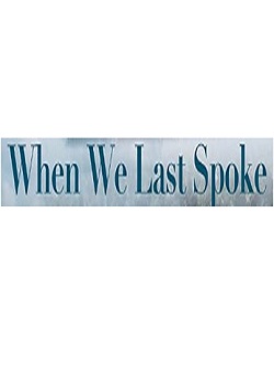 دانلود فیلم When We Last Spoke 2019