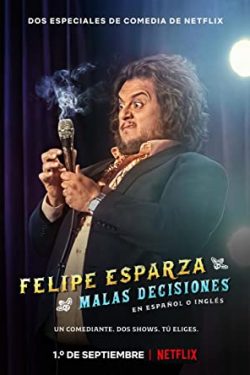 دانلود فیلم Felipe Esparza: Bad Decisions 2020