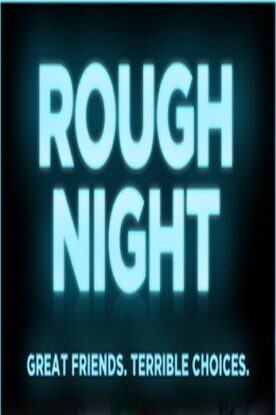 دانلود فیلم Rough Night 2017