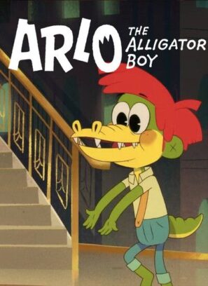 دانلود انیمیشن آرلو پسر کروکودیلی Arlo the Alligator Boy 2021