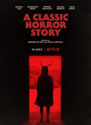 دانلود فیلم یک داستان ترسناک کلاسیک A Classic Horror Story 2021