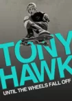 دانلود مستند تونی هاوک Tony Hawk: Until the Wheels Fall Off 2022 ✔️ با دوبله فارسی رایگان