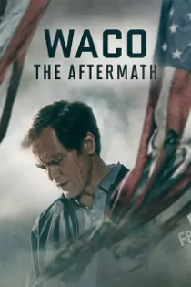 دانلود سریال ویکو: سرانجام Waco: The Aftermath 2023 [قسمت ۱ تا ۲ ] دوبله فارسی