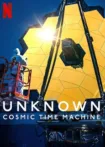 دانلود فیلم Unknown: Cosmic Time Machine 2023